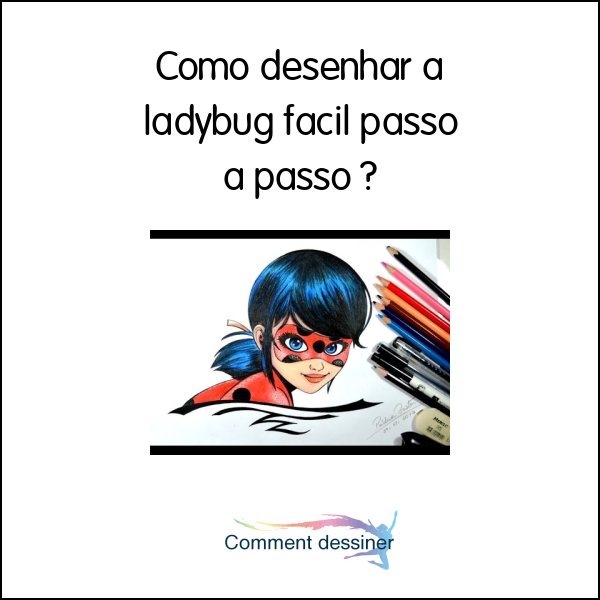 Como desenhar a ladybug facil passo a passo